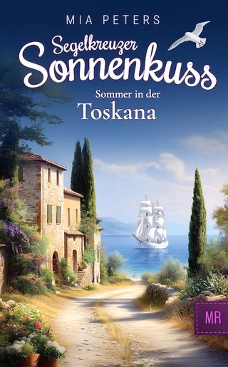 Cover: Segelkreuzer Sonnenkuss – Sommer in der Toskana