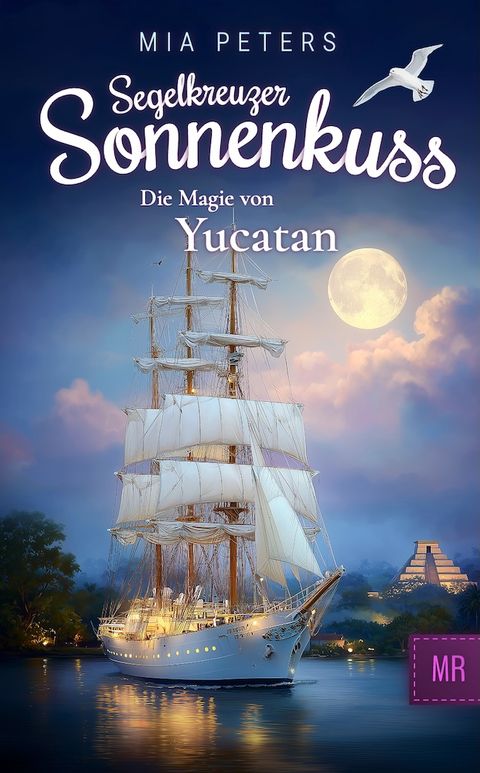 Buchcover: Segelkreuzer Sonnenkuss – Die Magie von Yucatan