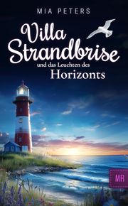 Cover: Villa Strandbrise und das Leuchten des Horizonts